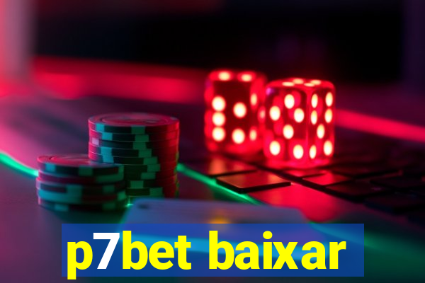 p7bet baixar